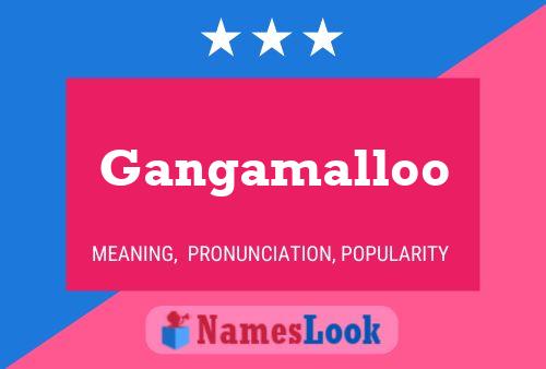 Gangamalloo Name Poster