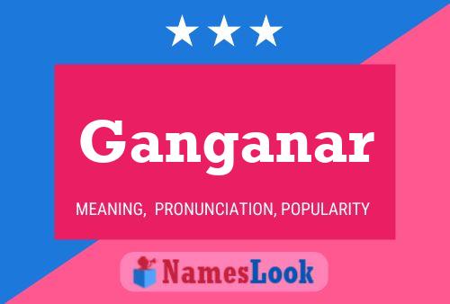 Ganganar Name Poster