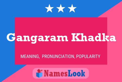 Gangaram Khadka Name Poster