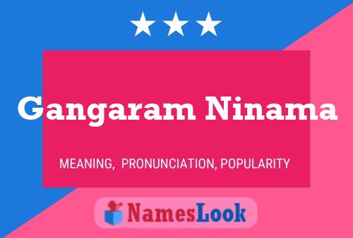 Gangaram Ninama Name Poster