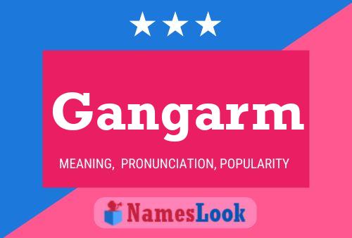 Gangarm Name Poster