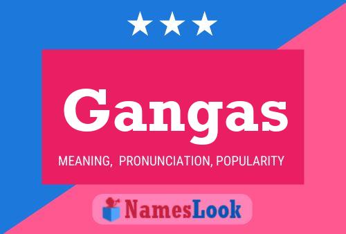 Gangas Name Poster