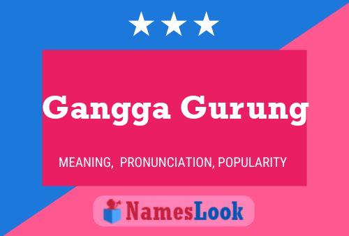 Gangga Gurung Name Poster