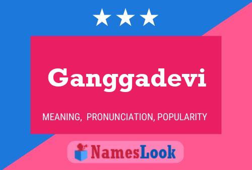 Ganggadevi Name Poster