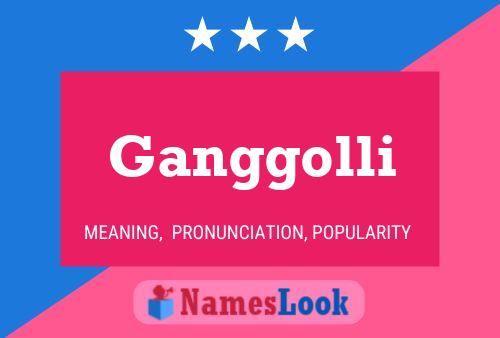 Ganggolli Name Poster