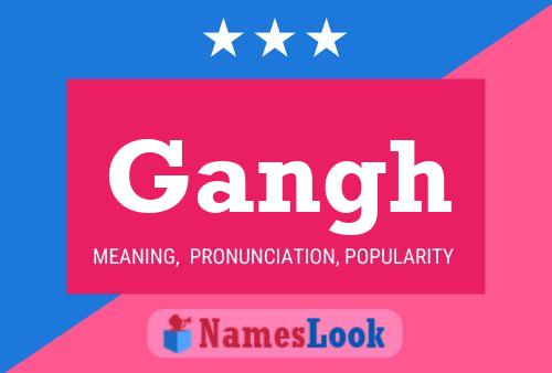 Gangh Name Poster