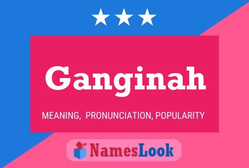 Ganginah Name Poster