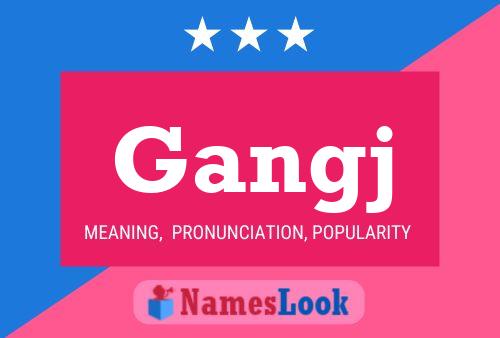 Gangj Name Poster