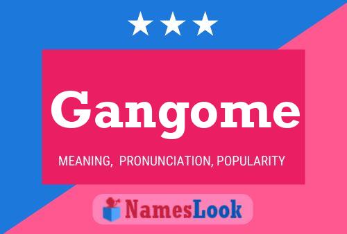 Gangome Name Poster