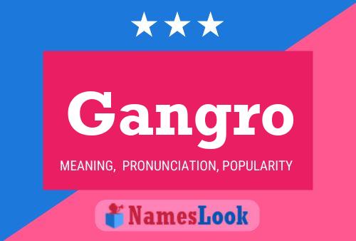 Gangro Name Poster