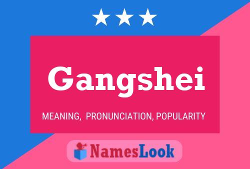 Gangshei Name Poster