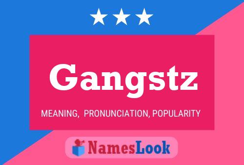 Gangstz Name Poster