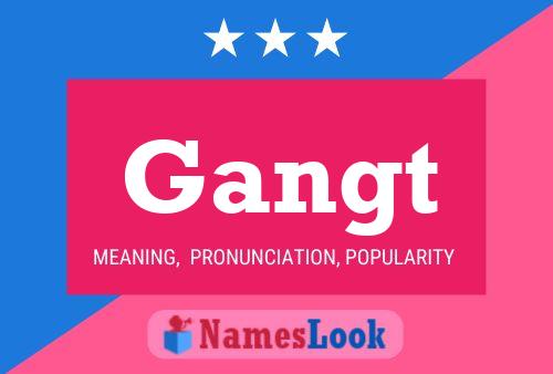 Gangt Name Poster