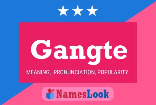 Gangte Name Poster