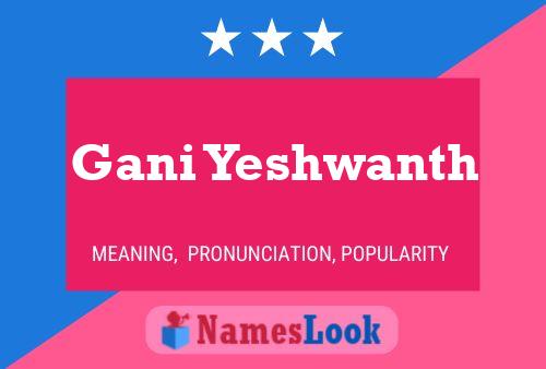 Gani Yeshwanth Name Poster