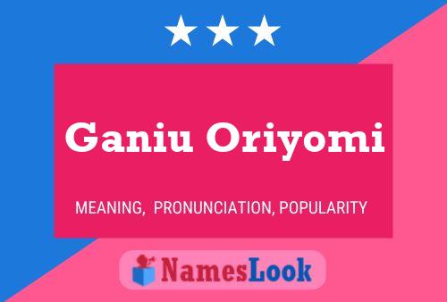 Ganiu Oriyomi Name Poster