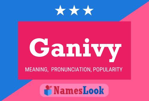 Ganivy Name Poster