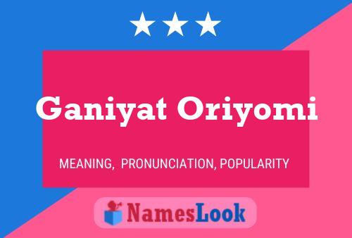 Ganiyat Oriyomi Name Poster