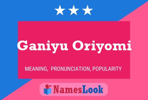 Ganiyu Oriyomi Name Poster