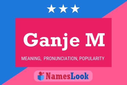 Ganje M Name Poster