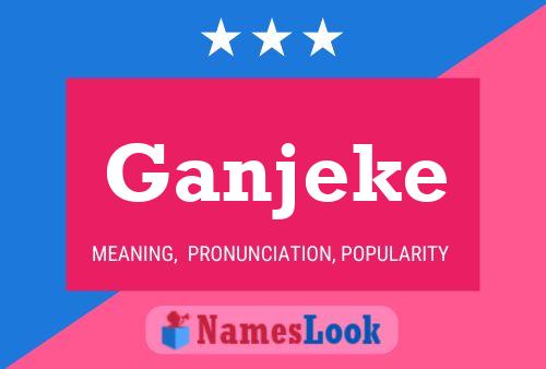 Ganjeke Name Poster