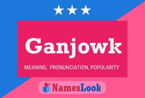 Ganjowk Name Poster