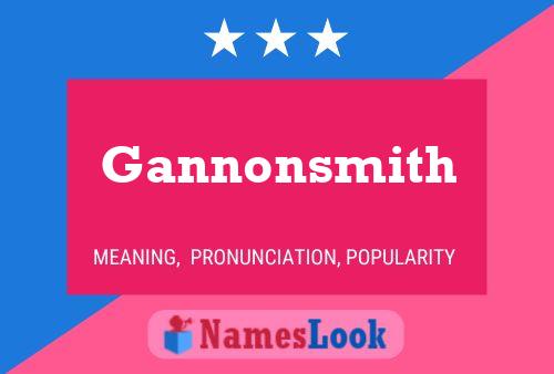 Gannonsmith Name Poster