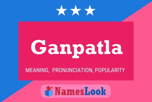 Ganpatla Name Poster