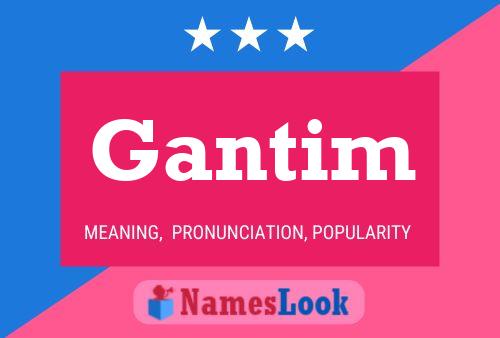 Gantim Name Poster