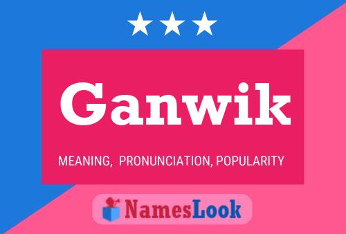 Ganwik Name Poster