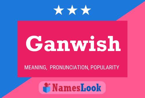 Ganwish Name Poster