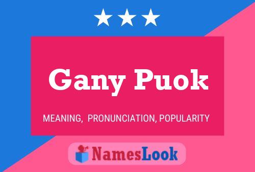 Gany Puok Name Poster