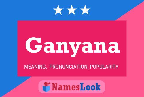 Ganyana Name Poster