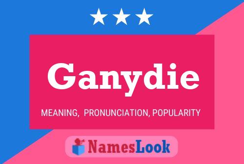 Ganydie Name Poster