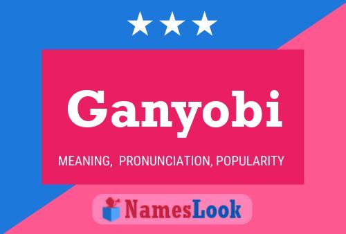 Ganyobi Name Poster