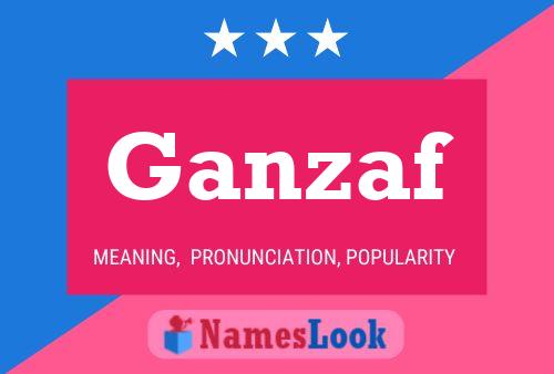 Ganzaf Name Poster