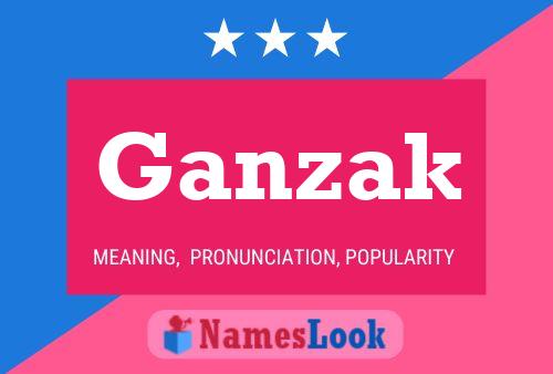 Ganzak Name Poster