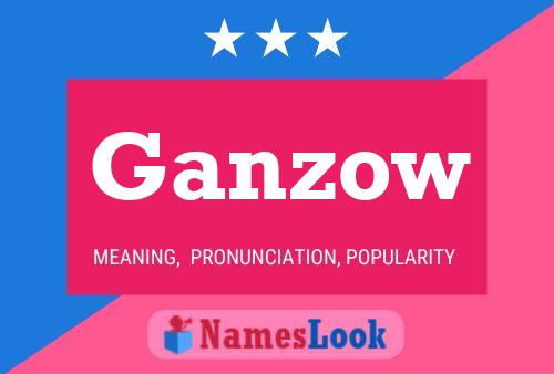 Ganzow Name Poster