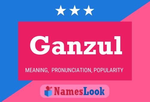 Ganzul Name Poster