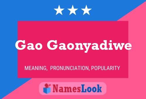 Gao Gaonyadiwe Name Poster