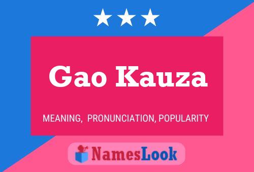 Gao Kauza Name Poster