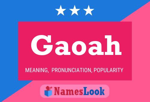 Gaoah Name Poster