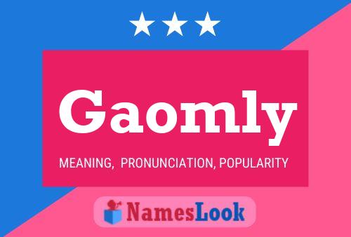 Gaomly Name Poster