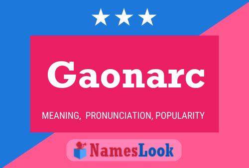 Gaonarc Name Poster