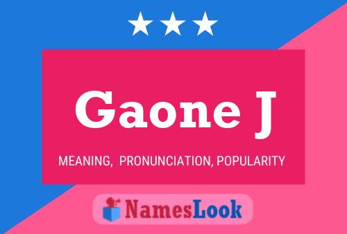 Gaone J Name Poster