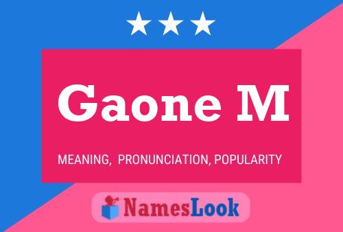 Gaone M Name Poster