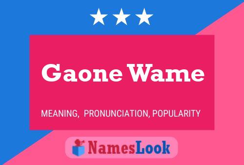 Gaone Wame Name Poster