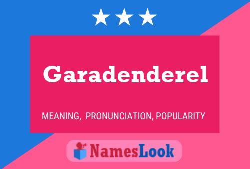 Garadenderel Name Poster