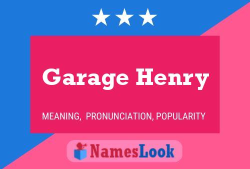 Garage Henry Name Poster