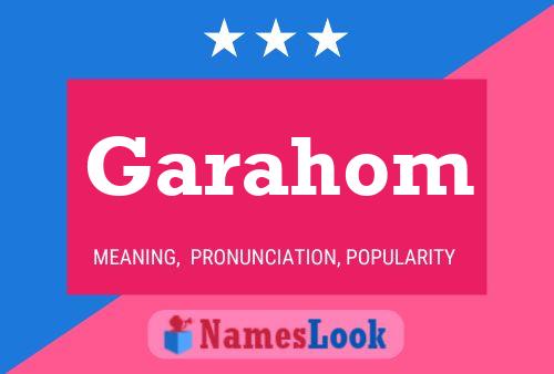 Garahom Name Poster